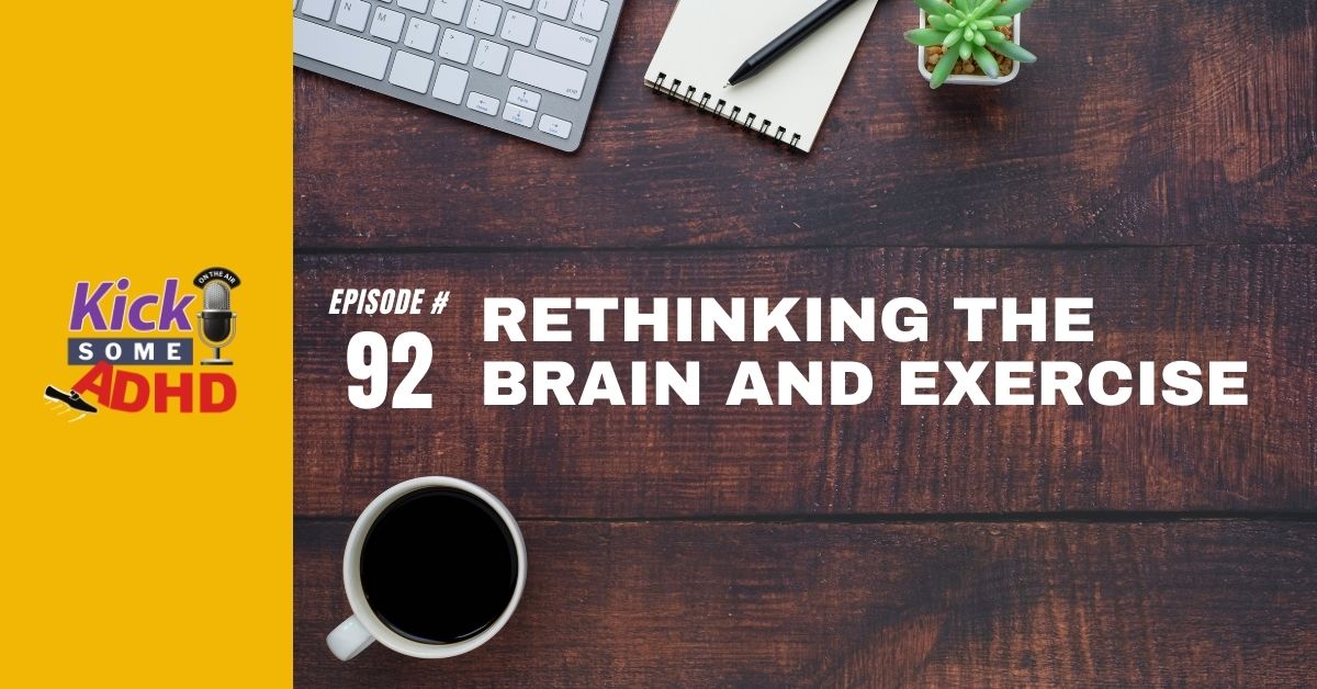 Ep. 92: Rethinking the Brain and Exercise