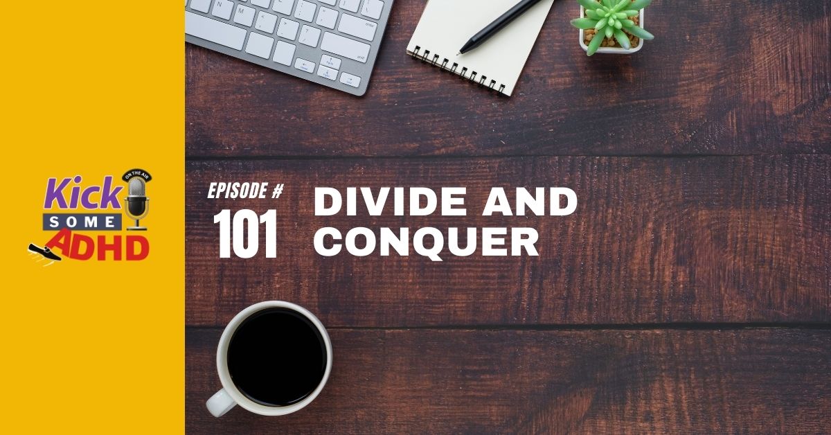 Ep. 101: Divide and Conquer