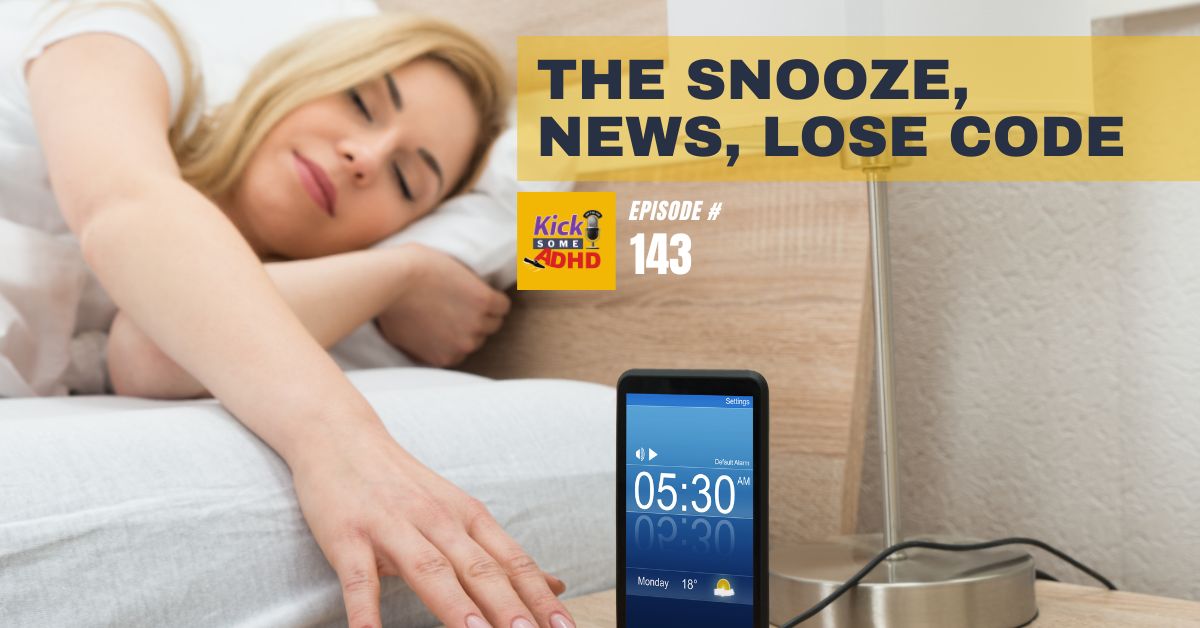 Ep. 143: The Snooze, News, Lose Code