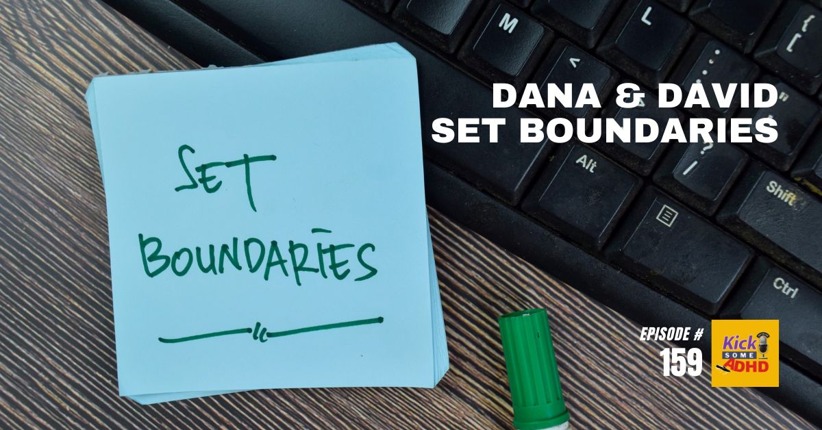 #159 Dana & David Set Boundaries