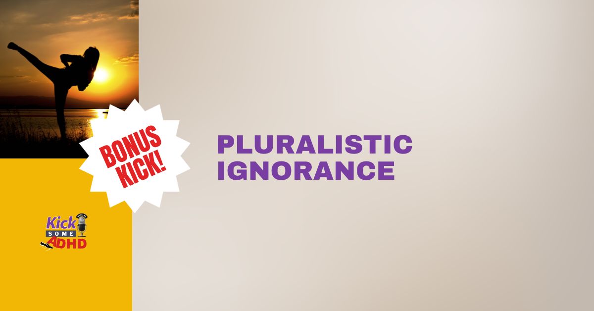 Bonus Kick: Pluralistic Ignorance