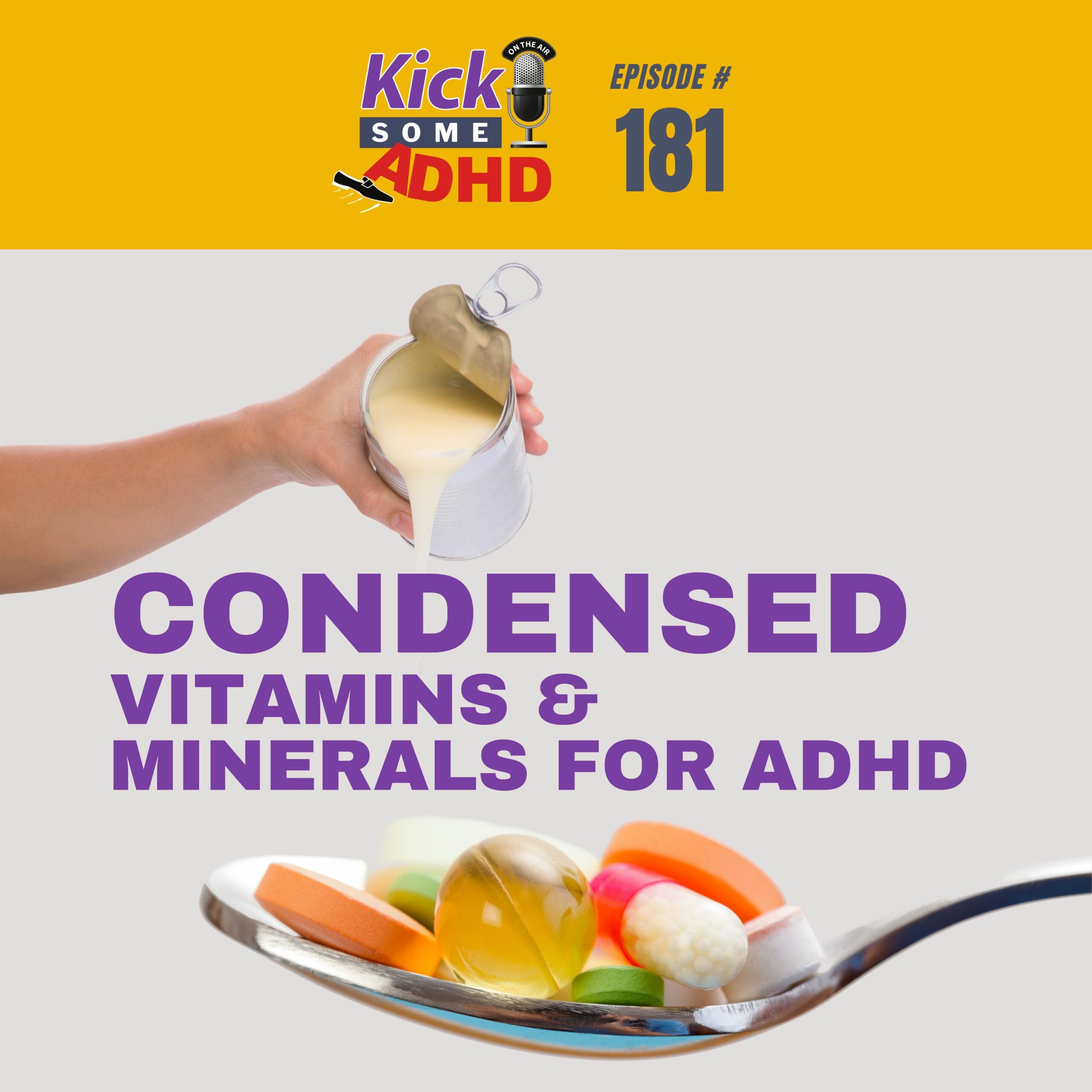 #181 Condensed – Vitamins & Supplements for ADHD
