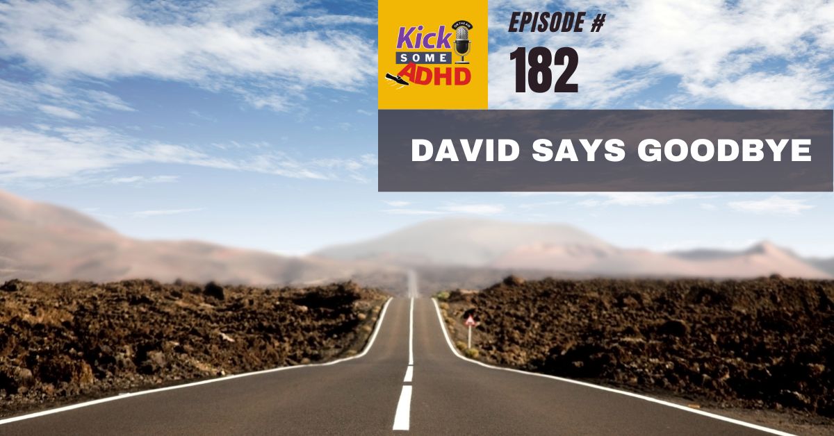 #182 David Says Goodbye
