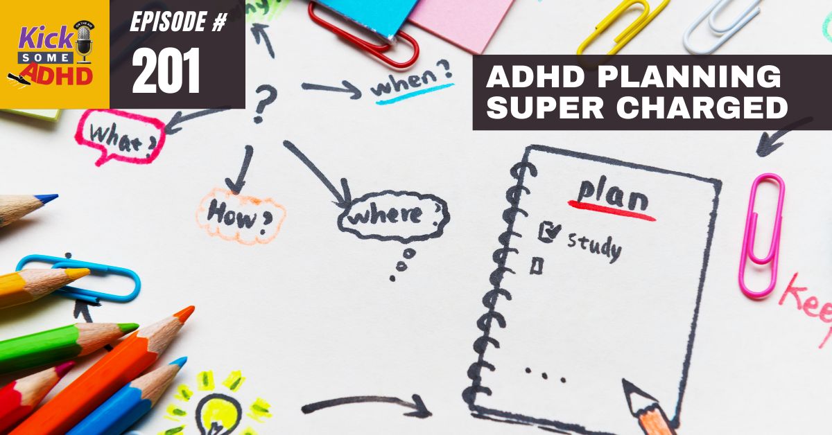 #201 ADHD Planning Super Charged