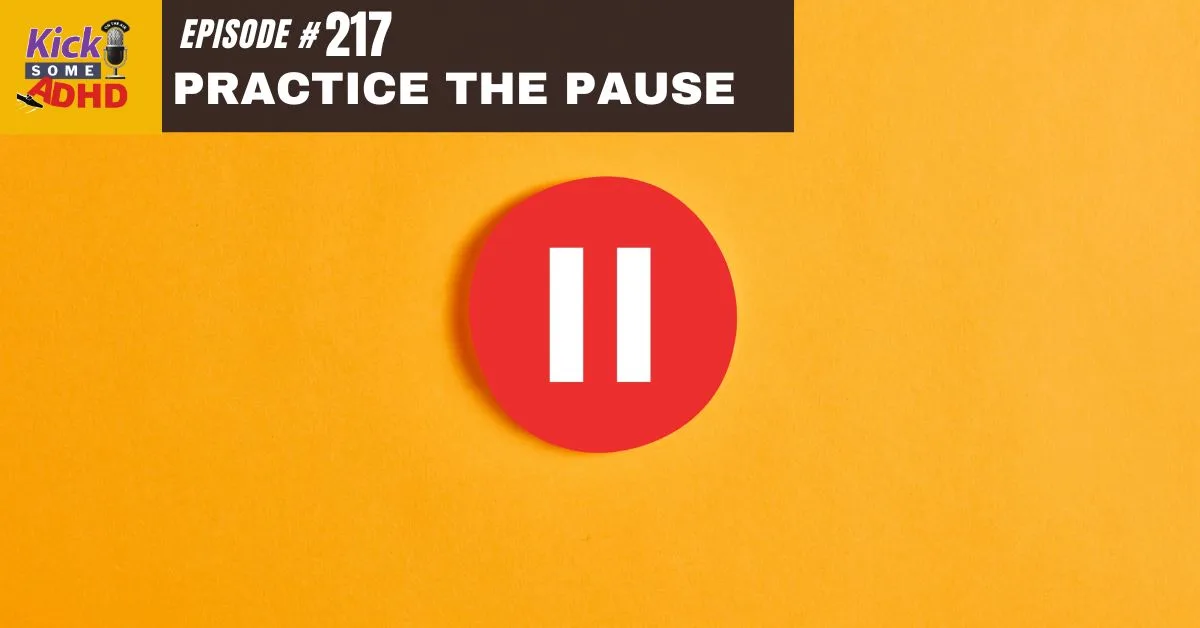 #217 Practice the Pause