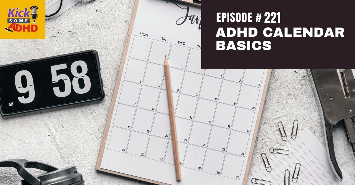 #221 ADHD Calendar Basics